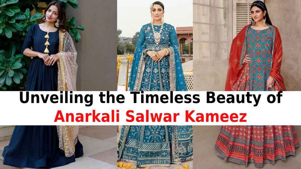 Unveiling the Timeless Beauty of Anarkali Salwar Kameez