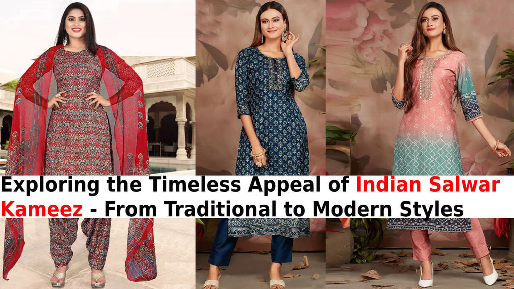 Exploring the Timeless Appeal of Indian Salwar Kameez - From Traditional to Modern Styles