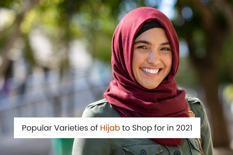 Popular Varieties of Hijab to Shop for in 2021