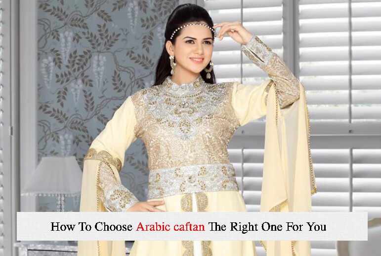 The Different Types of Caftans: How To Choose The Right One For You