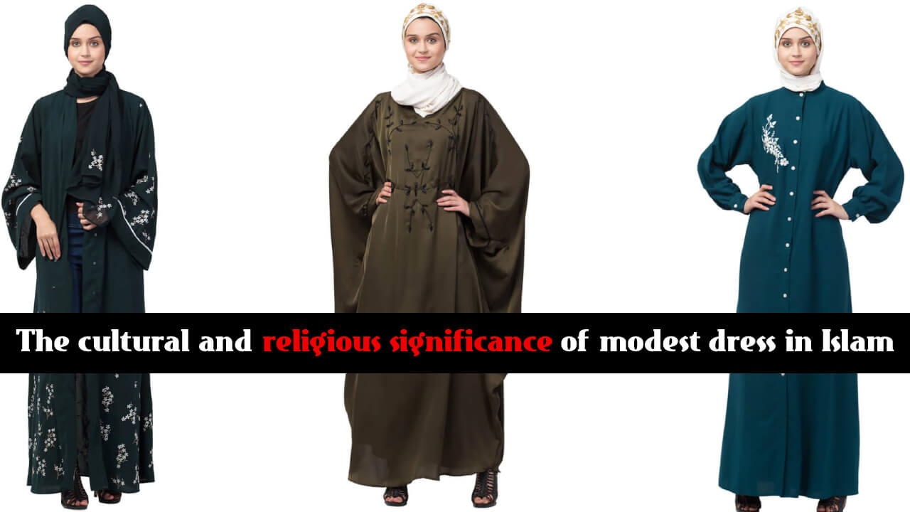 The Cultural and Religious Significance of Modest Dress in Islam Arabic attire The Cultural and Religious Significance of Modest Dress in Islam Arabic attire