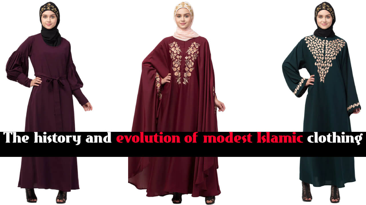 The History and Evolution of Modest Islamic Clothing – Arabic attire